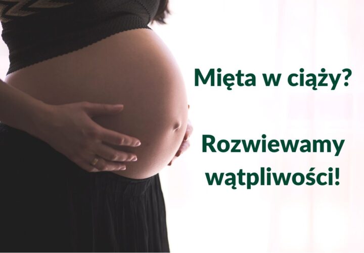 Mięta w ciąży - pora-na-zdrowie.pl