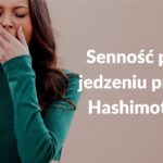 Senność po jedzeniu przy Hashimoto - pora-na-zdrowie.pl