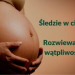 Śledzie w ciąży - pora-na-zdrowie.pl