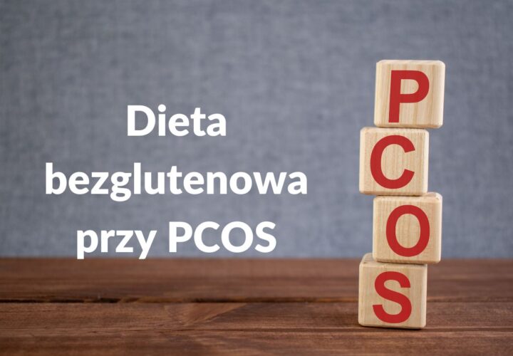 Dieta bezglutenowa PCOS
