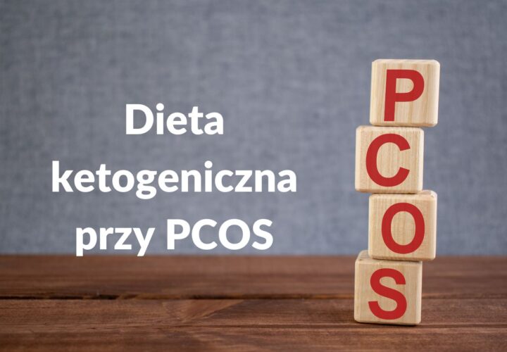 Dieta ketogeniczna PCOS