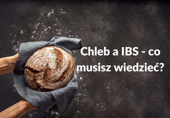 Chleb a IBS - co musisz wiedzieć
