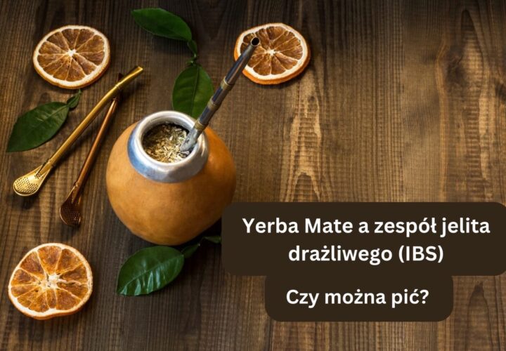 Yerba Mate a zespół jelita drażliwego (IBS) - czy można pić?