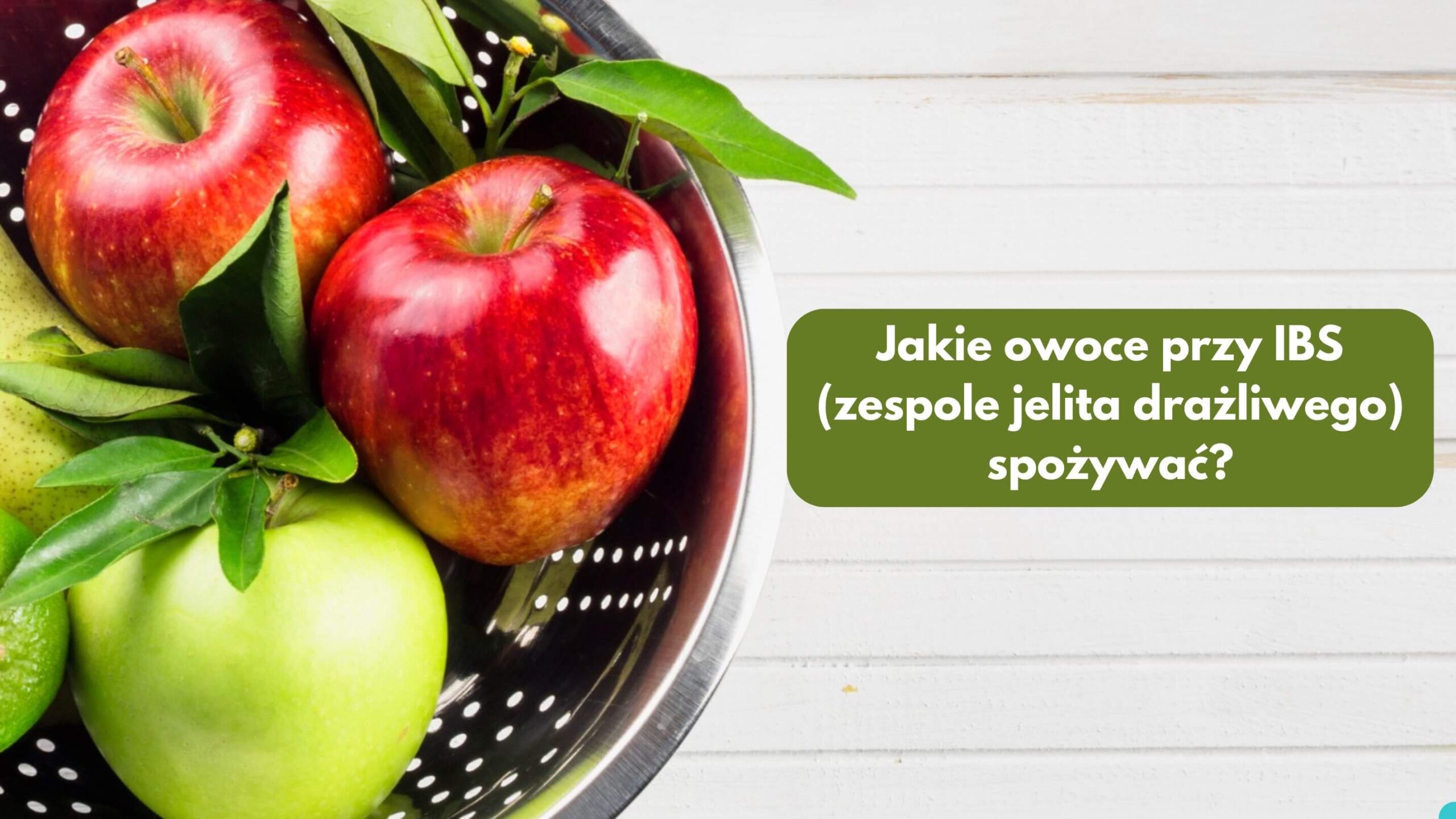 Jakie owoce przy IBS (zespole jelita drażliwego) spożywać?